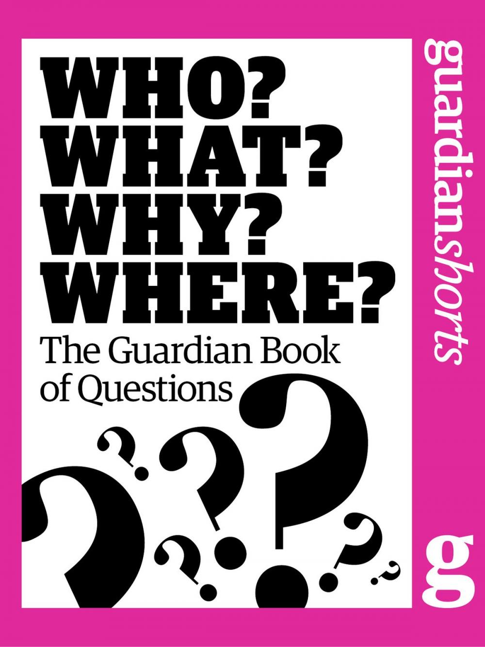 Big bigCover of Who? What? Why? Where?: The Guardian Book of Questions