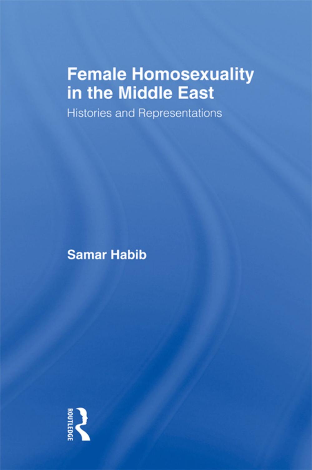 Big bigCover of Female Homosexuality in the Middle East