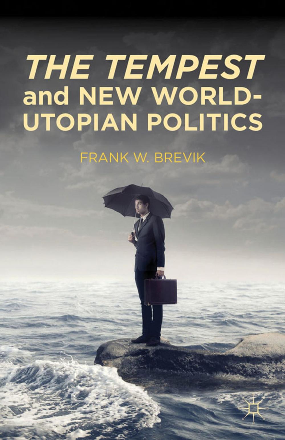 Big bigCover of The Tempest and New World-Utopian Politics