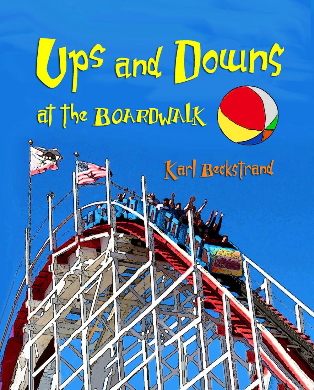 Big bigCover of Ups & Downs at the Boardwalk: A Picture Book of Opposites