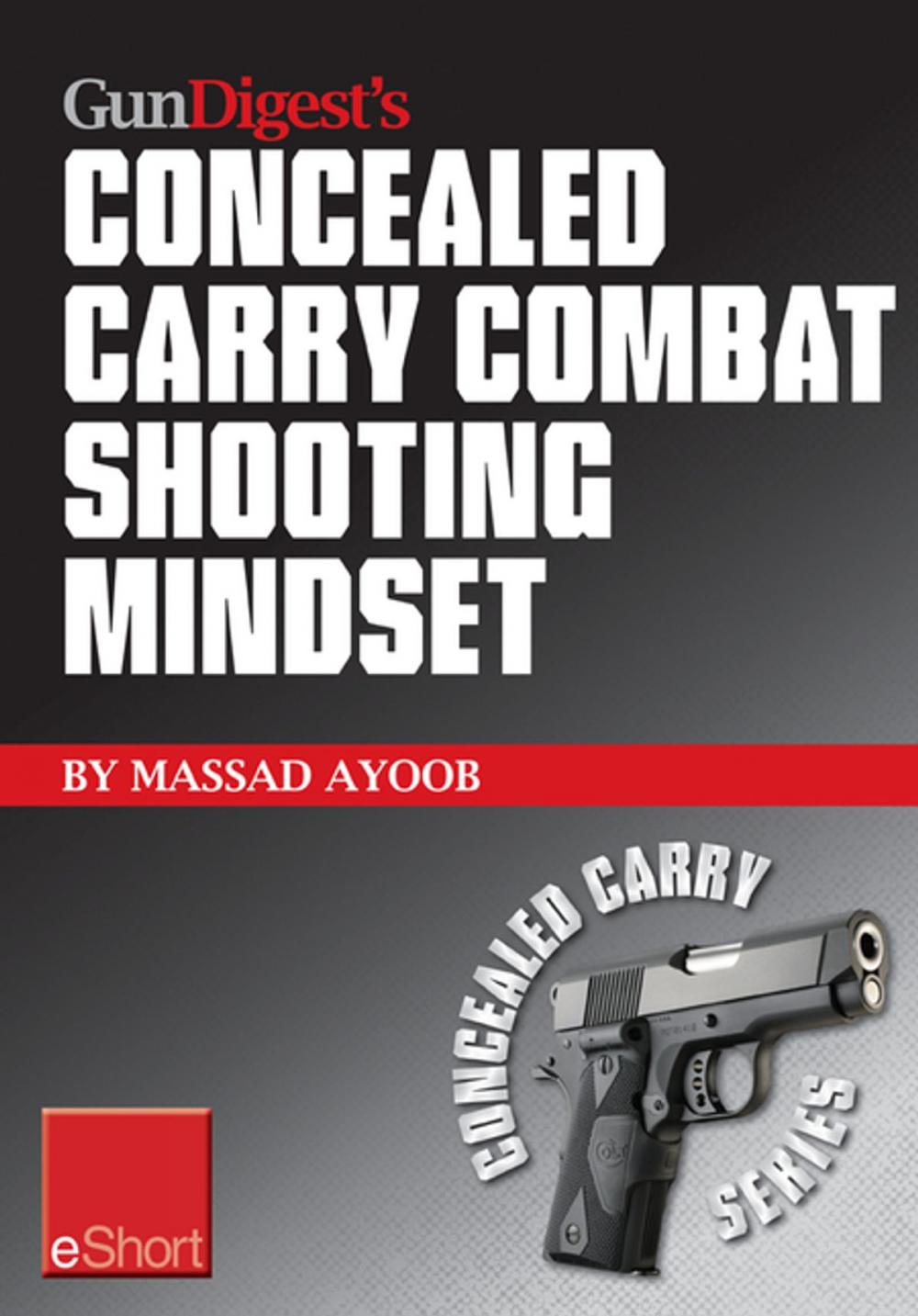 Big bigCover of Gun Digest's Combat Shooting Mindset Concealed Carry eShort