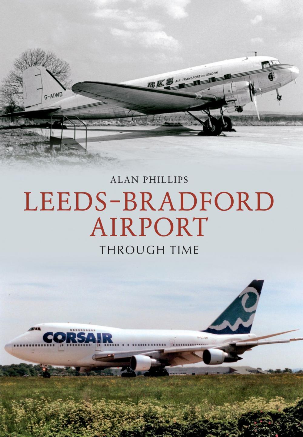 Big bigCover of Leeds - Bradford Airport Through Time