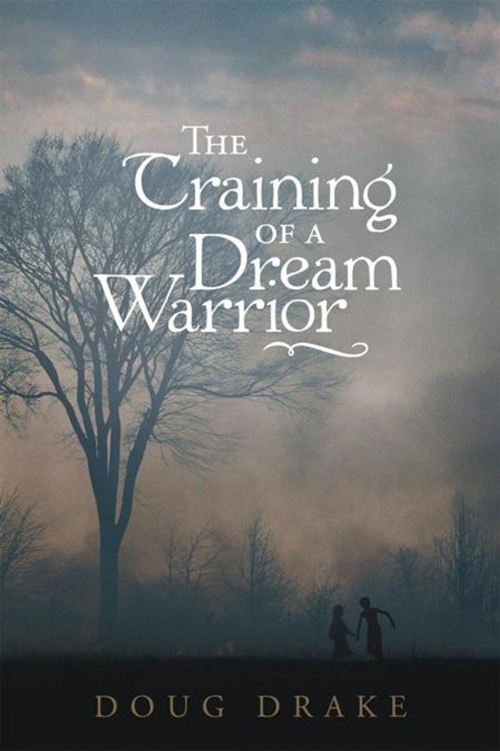 Big bigCover of The Training of a Dream Warrior