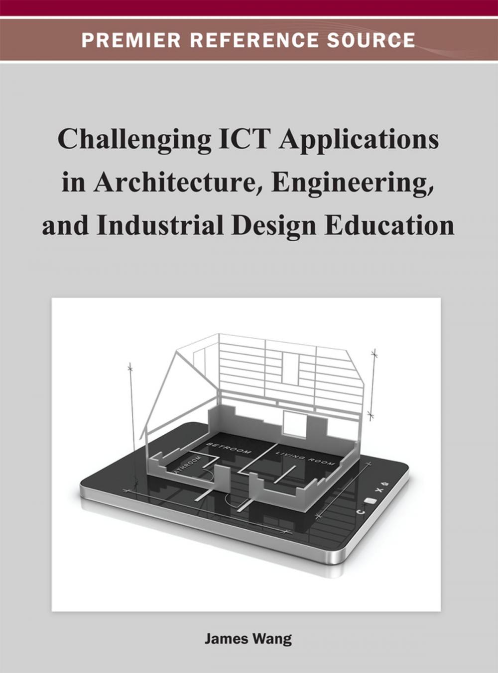 Big bigCover of Challenging ICT Applications in Architecture, Engineering, and Industrial Design Education
