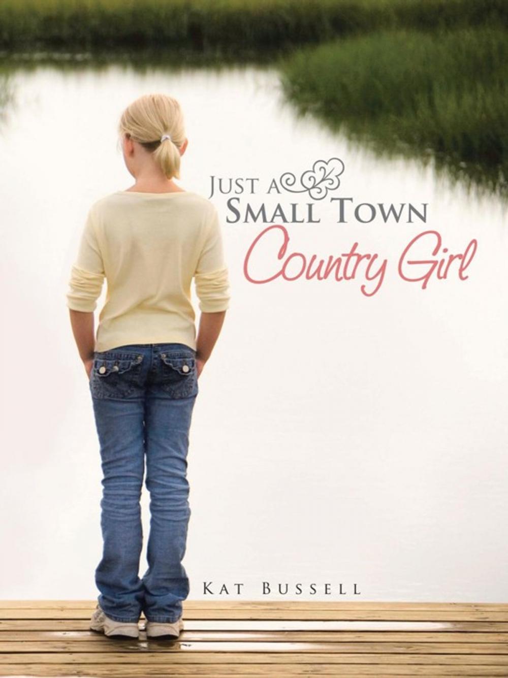 Big bigCover of Just a Small Town Country Girl