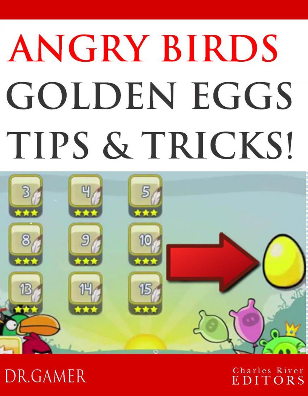 Big bigCover of Angry Birds: Step-by-Step Golden Egg Guide, Tips, Tricks, and Cheats
