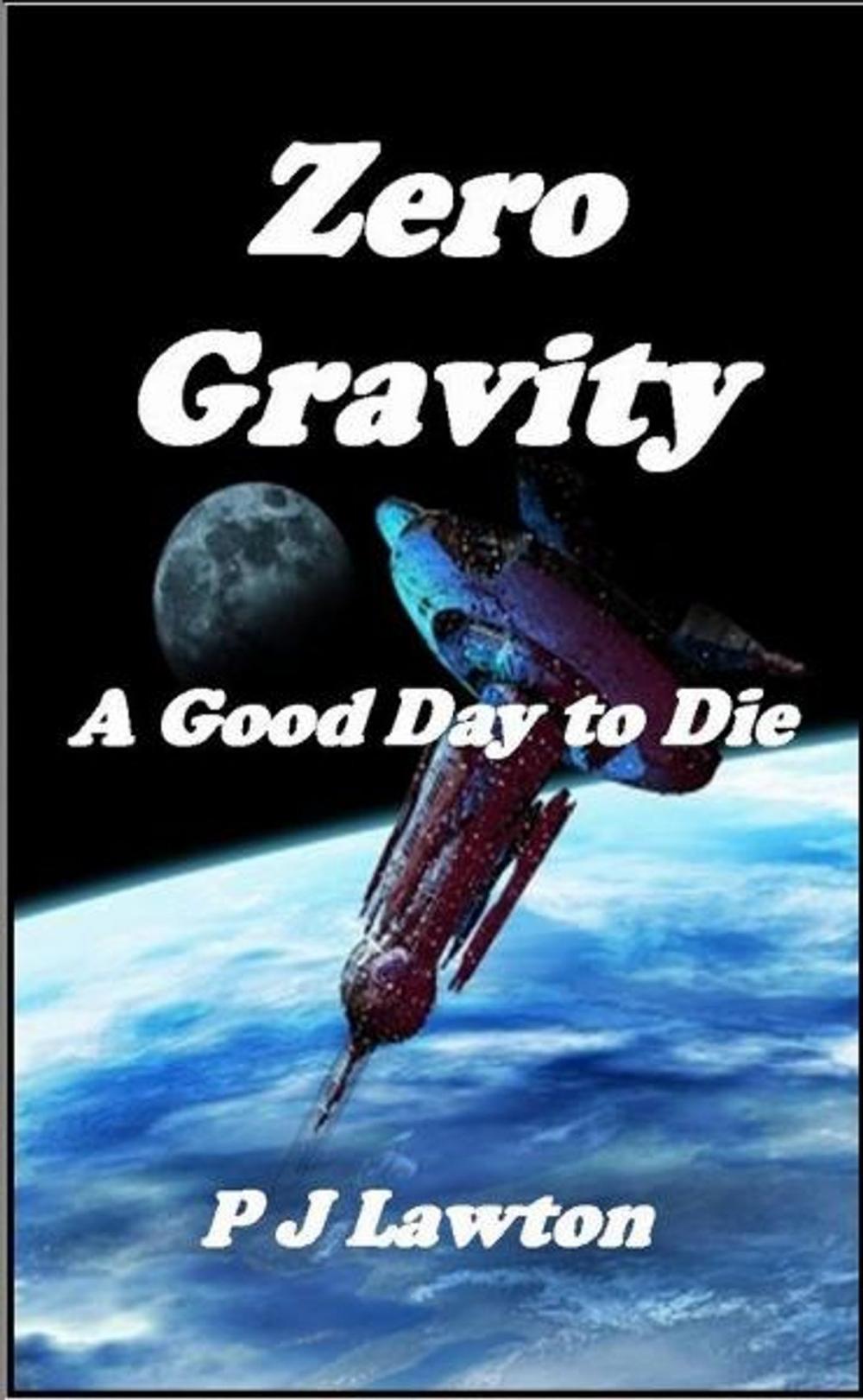 Big bigCover of Zero Gravity: A Good Day to Die