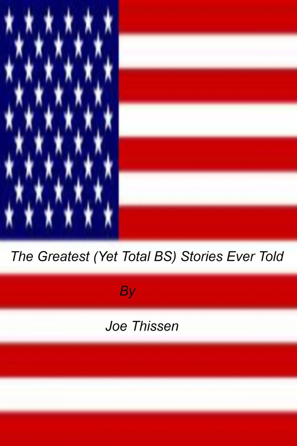 Big bigCover of The Greatest Logical (Yet Total BS) Stories Ever Told