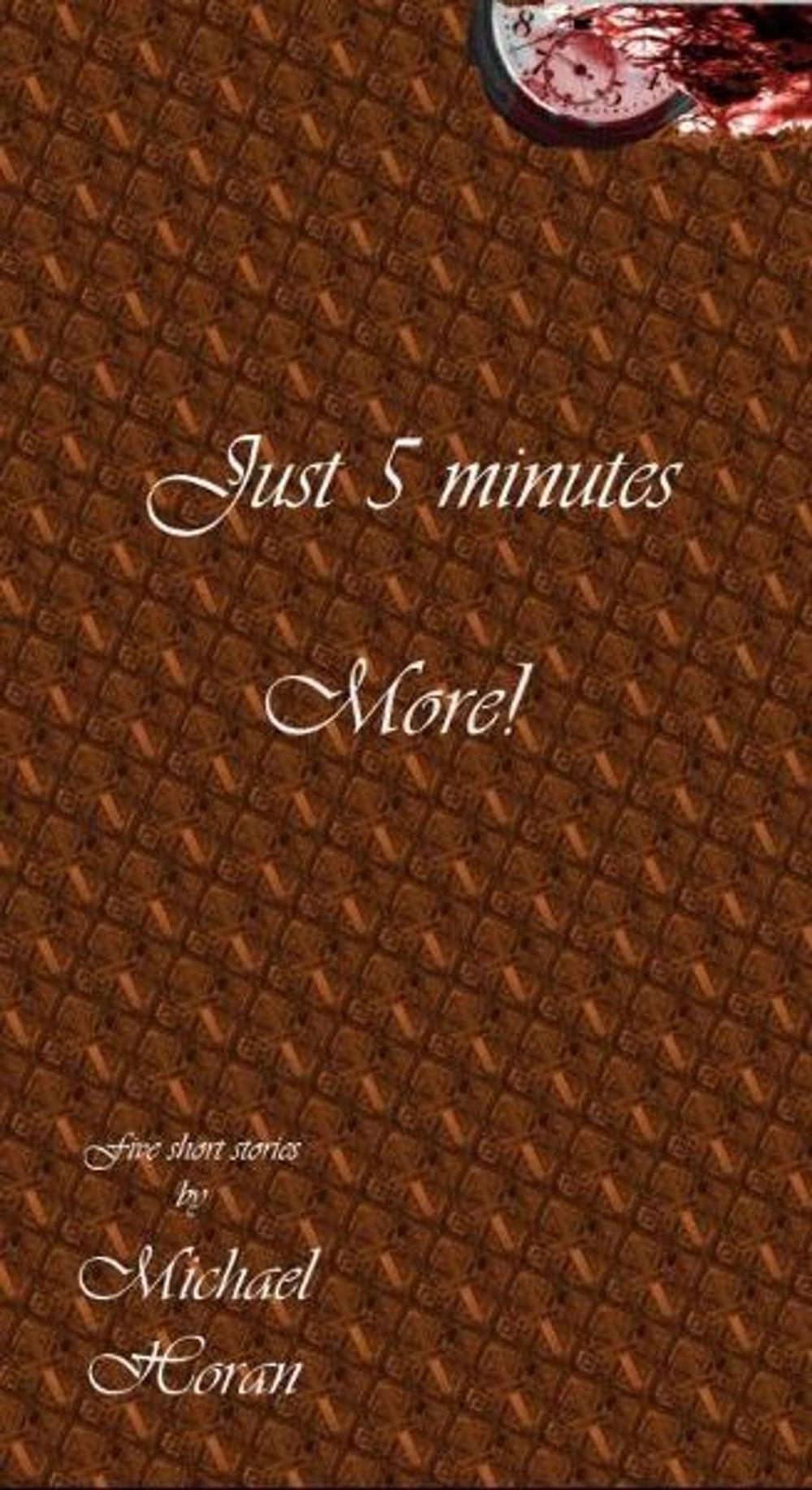 Big bigCover of Just Five Minutes More!