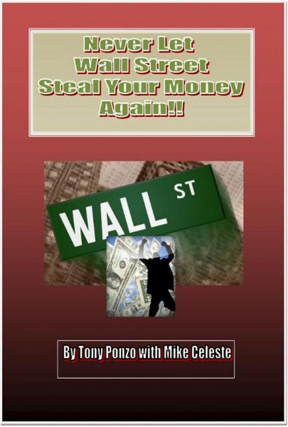 Big bigCover of Never Let Wall Street Steal Your Money Again!!