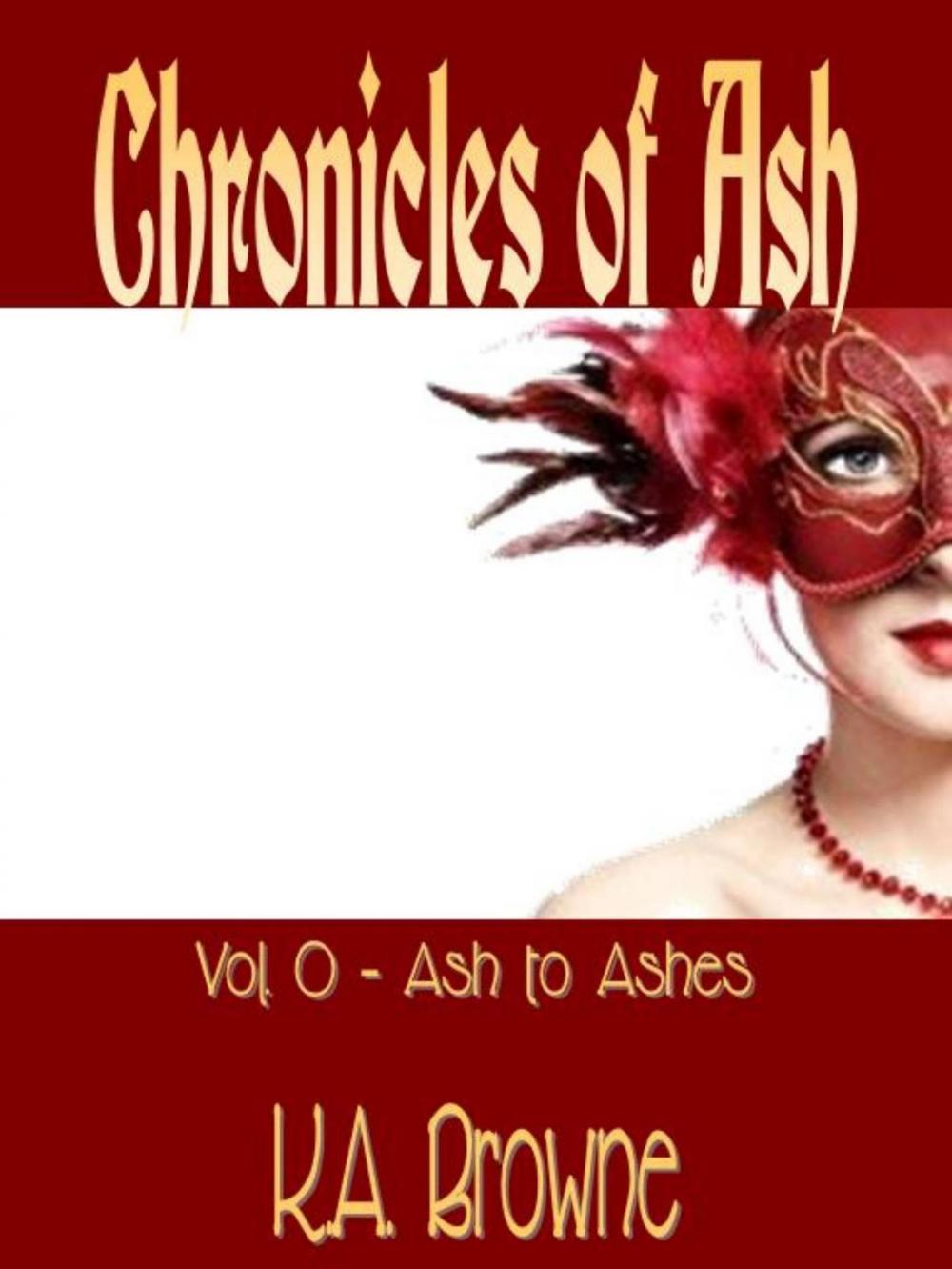 Big bigCover of Chronicles of Ash: Vol. 0 - Ash to Ashes