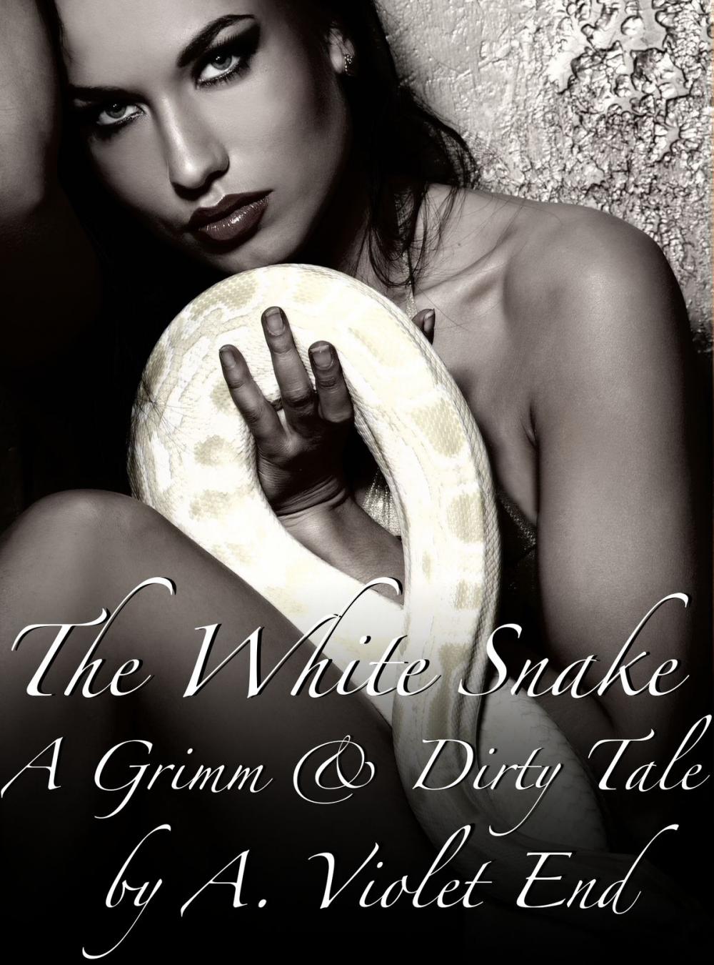 Big bigCover of The White Snake, A Grimm and Dirty Sex Tale