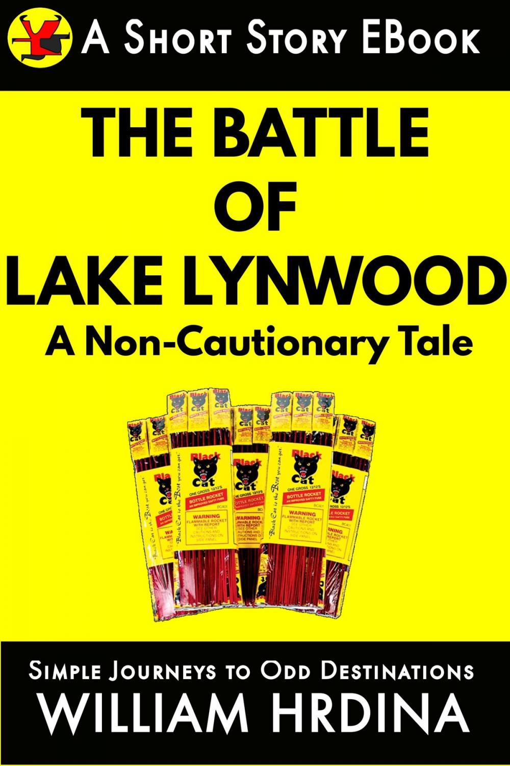 Big bigCover of The Battle of Lake Lynwood- A Non-Cautionary Tale