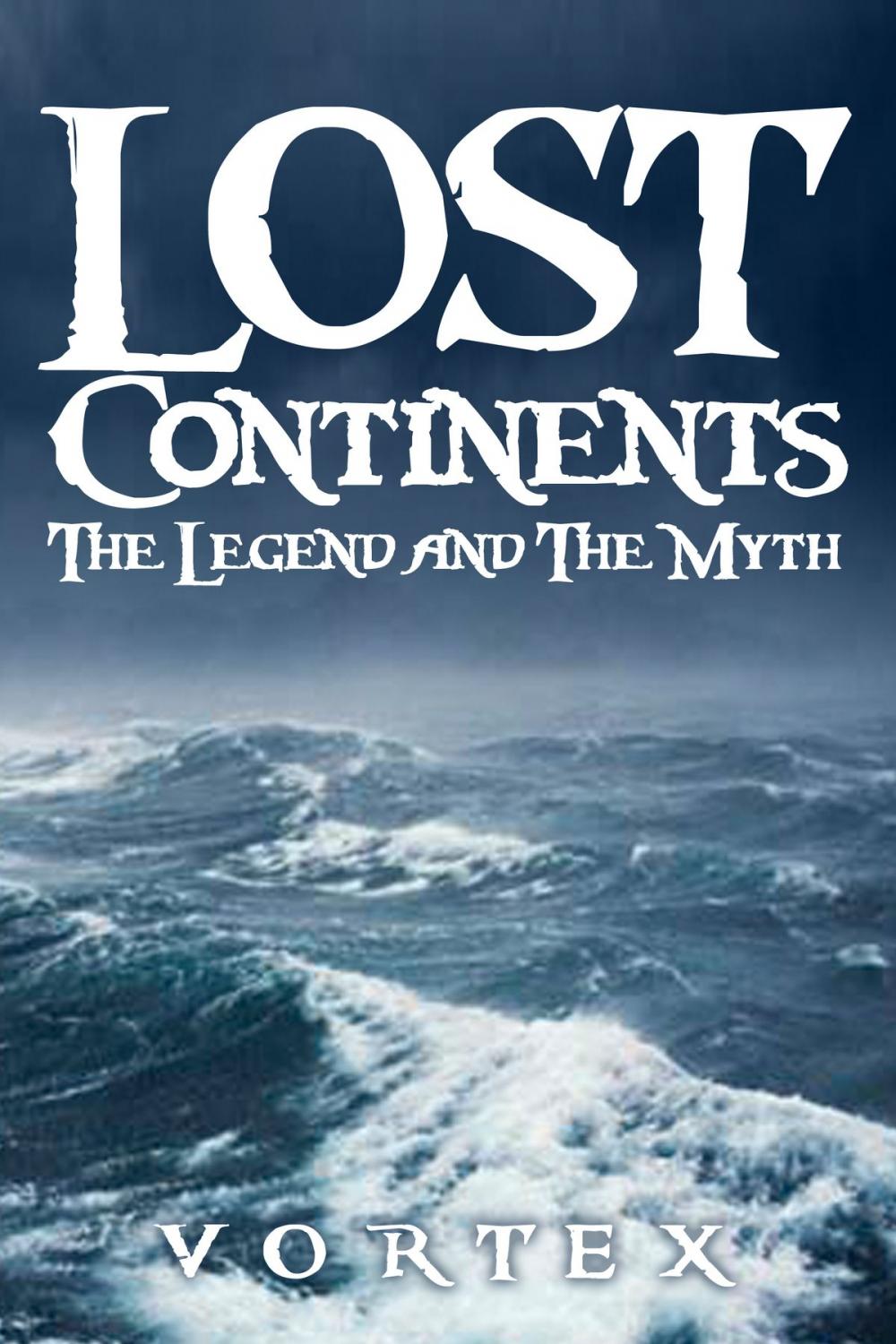 Big bigCover of Lost Continents: The Legend and The Myth