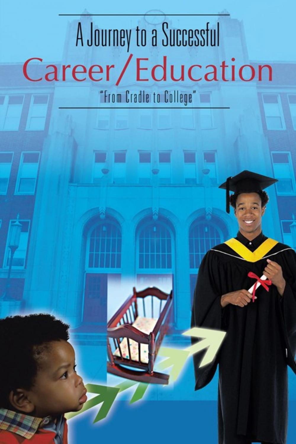 Big bigCover of A Journey to a Successful Career/Education
