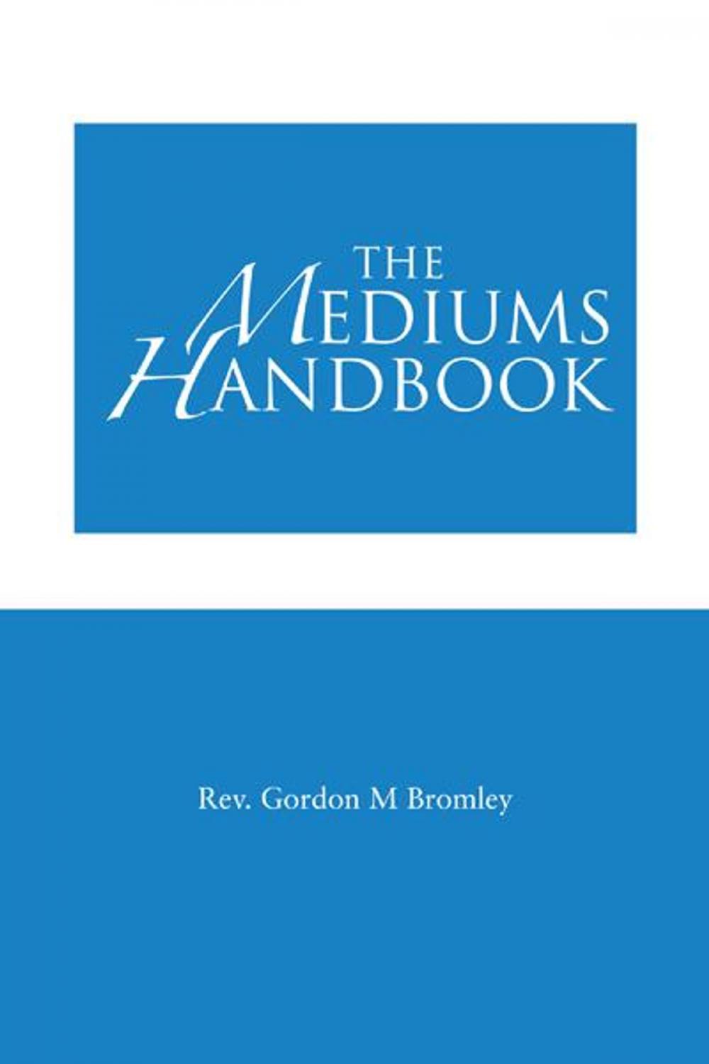 Big bigCover of The Mediums Handbook