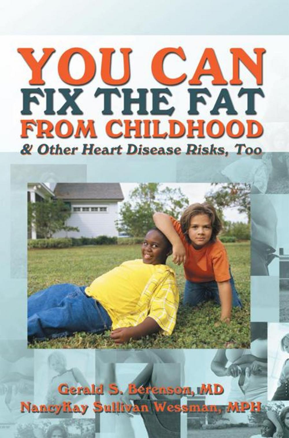 Big bigCover of You Can Fix the Fat from Childhood & Other Heart Disease Risks, Too
