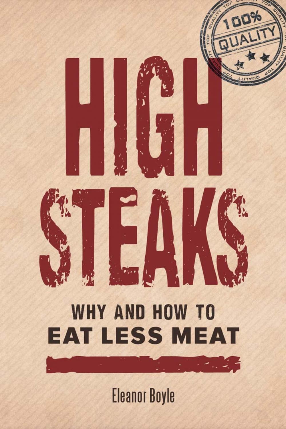 Big bigCover of High Steaks: Why and How to Eat Less Meat