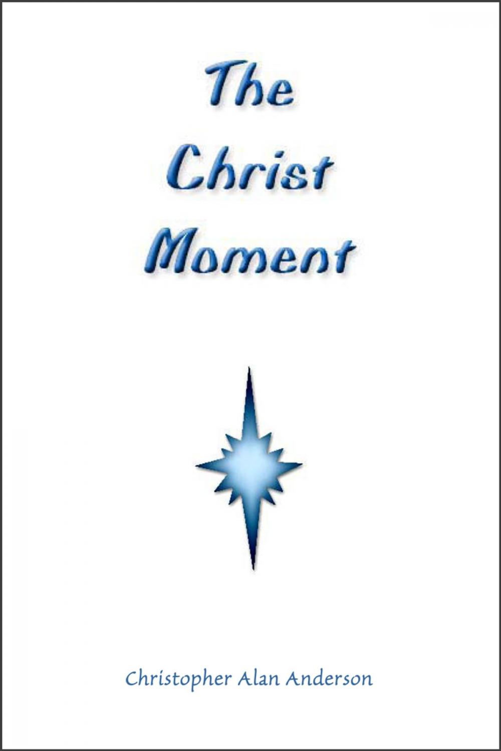Big bigCover of The Christ Moment