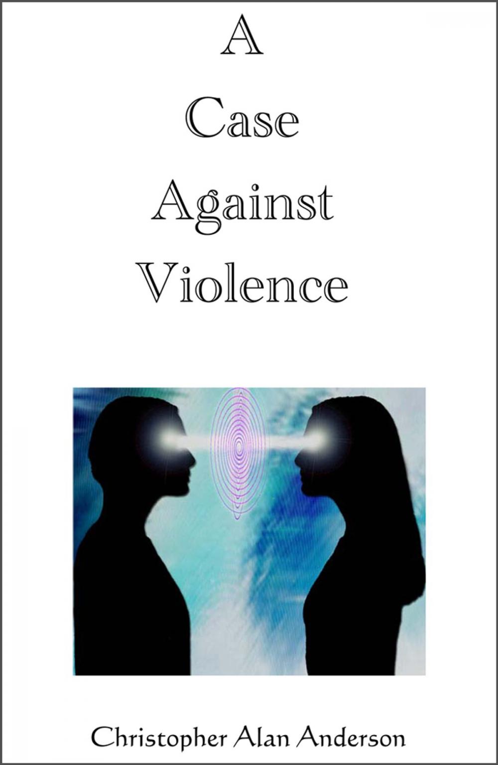 Big bigCover of A Case Against Violence