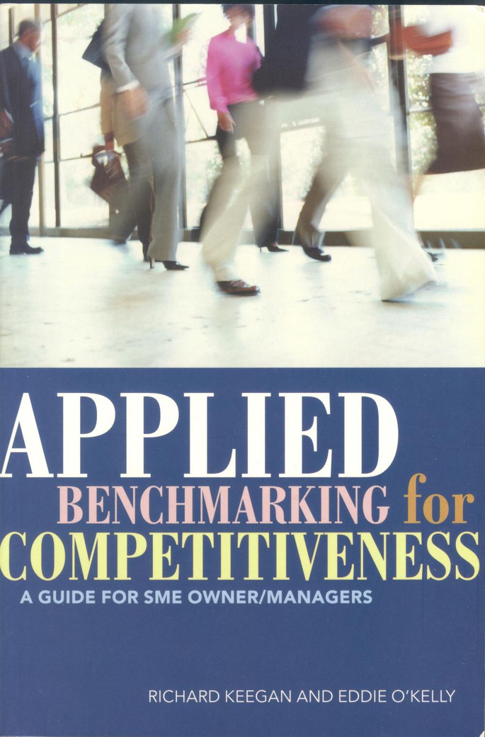 Big bigCover of Applied Benchmarking for Competitiveness: A Guide for SME Owner/Managers