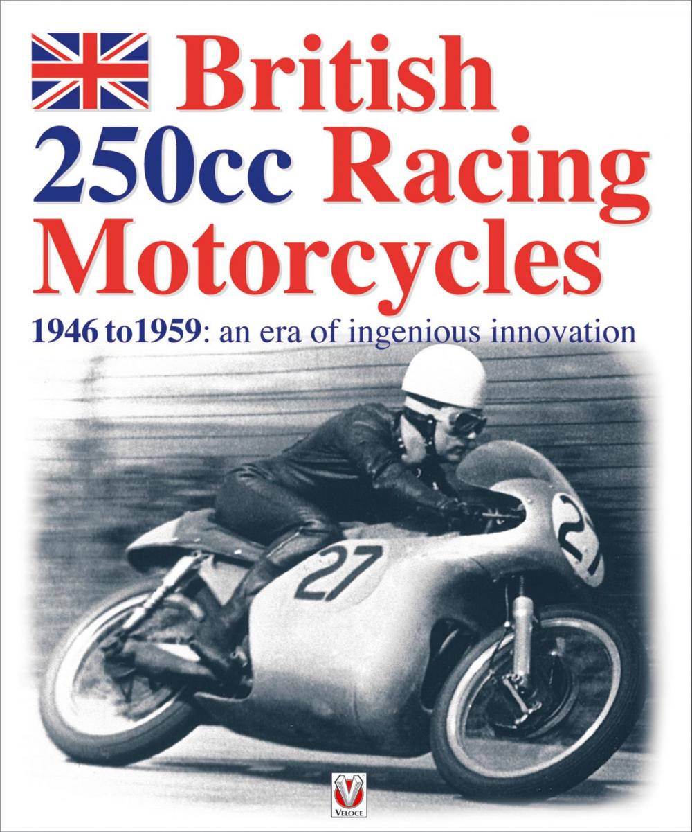 Big bigCover of British 250cc racing Motorcycles 1946-1959