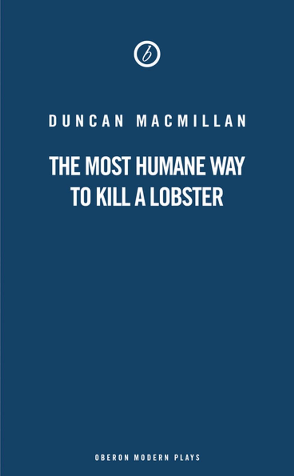 Big bigCover of The Most Humane Way to Kill A Lobster