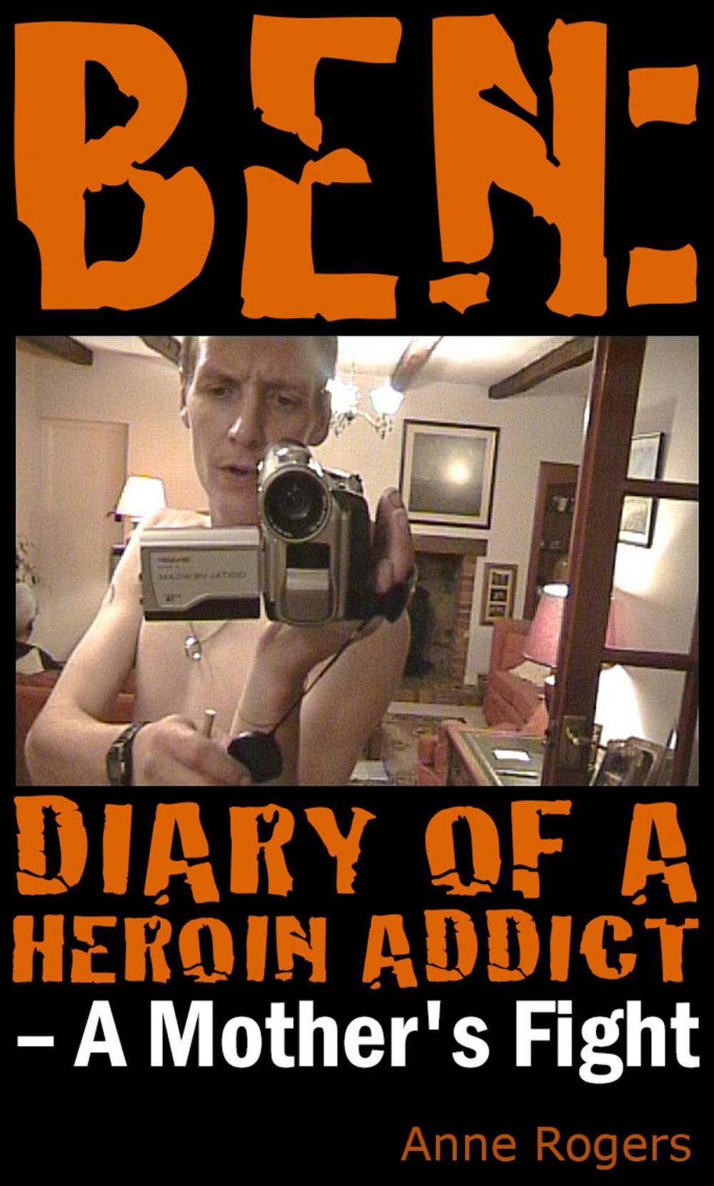 Big bigCover of Ben Diary of A Heroin Addict