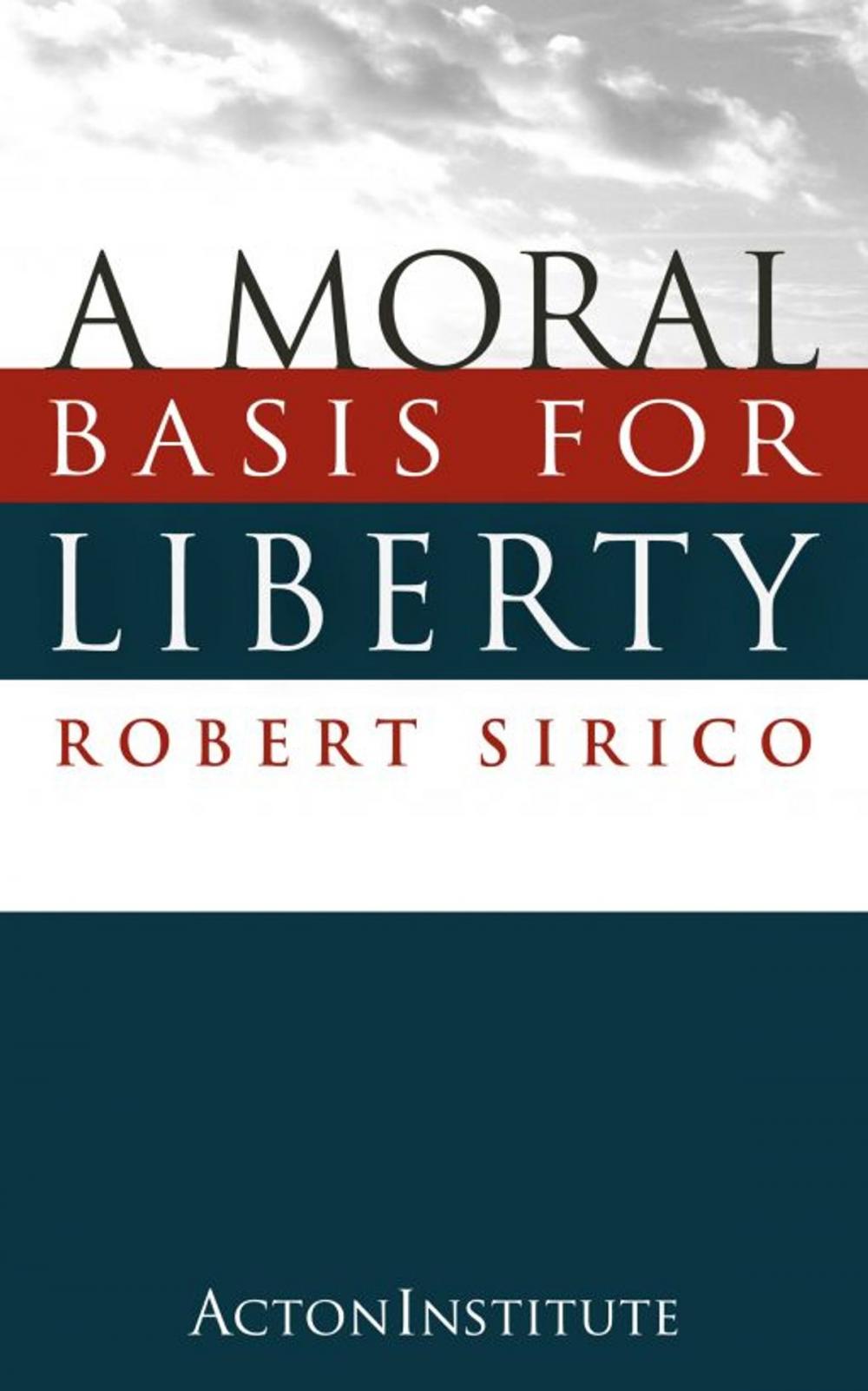 Big bigCover of A Moral Basis for Liberty