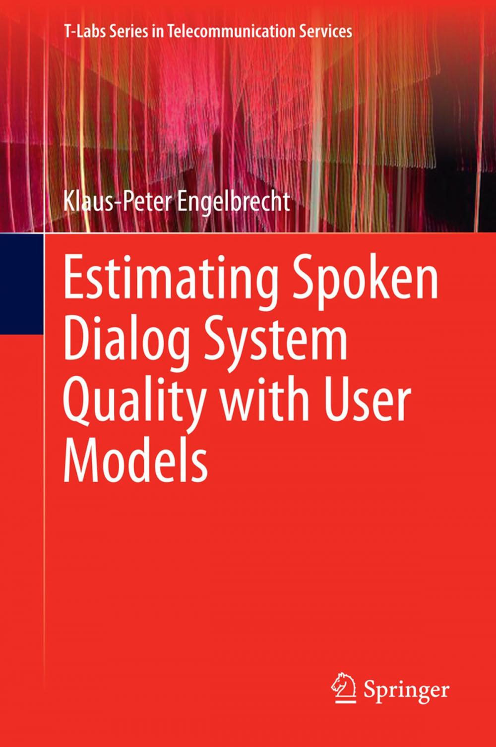 Big bigCover of Estimating Spoken Dialog System Quality with User Models