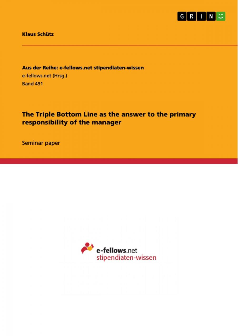 Big bigCover of The Triple Bottom Line as the answer to the primary responsibility of the manager