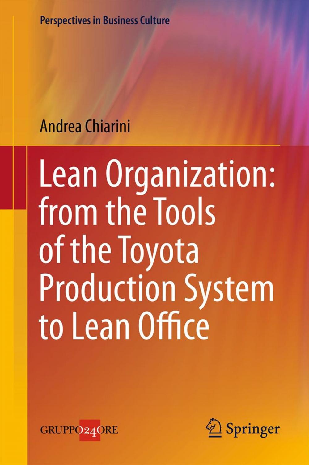 Big bigCover of Lean Organization: from the Tools of the Toyota Production System to Lean Office
