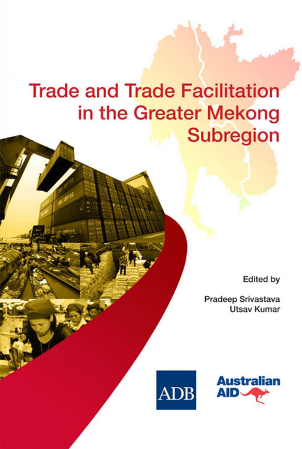 Big bigCover of Trade and Trade Facilitation in the Greater Mekong Subregion