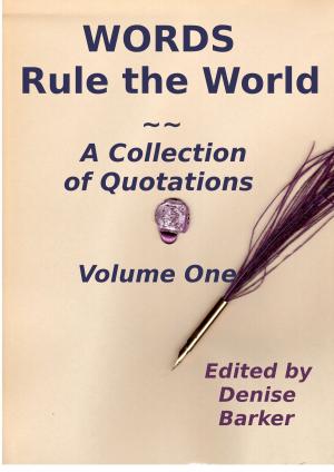 Cover of WORDS Rule the World ~ A Collection of Quotations