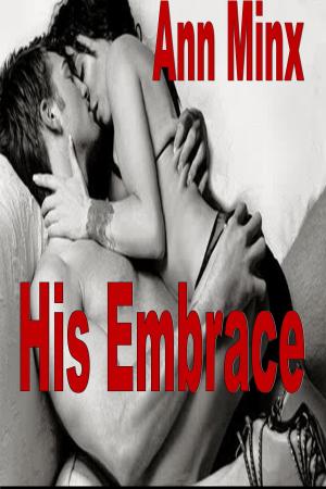 Cover of the book His Embrace by Cindy Hargreaves, Blythe Cooper, C Michael Fraze