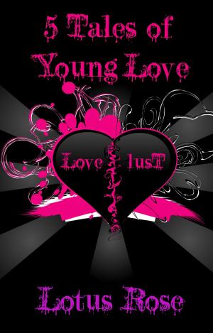 Cover of the book 5 Tales of Young Love by Lauren Scharhag, Coyote Kishpaugh