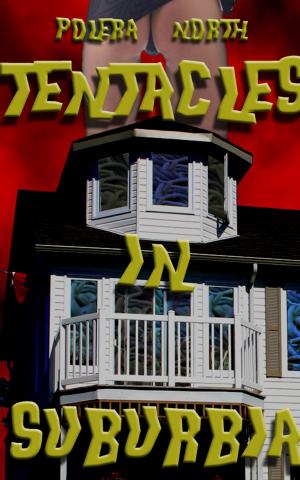 Book cover of Tentacles In Suburbia