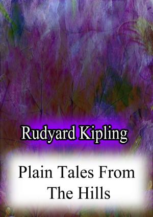 Cover of the book PLAIN TALES FROM THE HILLS by Rudyard Kipling