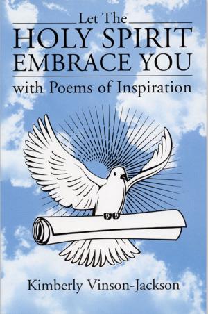 Book cover of Let the Holy Spirit Embrace You with Poems of Inspiration