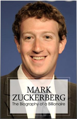 Cover of Mark Zuckerberg - Biography of a Billionaire