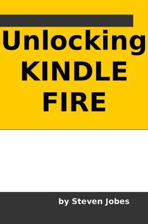 Book cover of Unlocking Kindle Fire