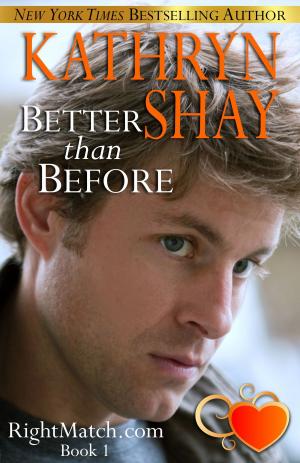 Cover of the book Better Than Before by Kathryn Shay, Patricia McLinn, Judith Arnold & Julie Ortolon