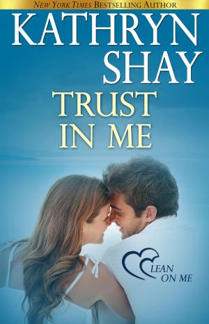 Cover of the book Trust In Me by Kathryn Shay