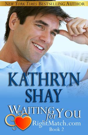 Cover of the book Waiting For You by Kathryn Shay, Patricia McLinn, Judith Arnold & Julie Ortolon