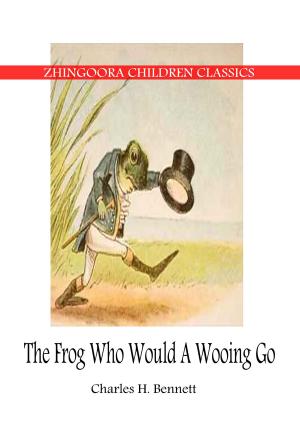 Cover of the book THE FROG WHO WOULD A WOOING GO by Victor Hugo