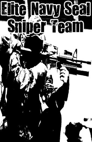 Cover of the book Elite Navy SEAL Sniper Team by Anthony J Harrison