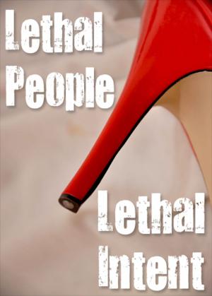 Book cover of Lethal People Lethal Intent