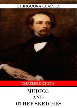 Cover of the book Mudfog And Other Sketches by Nathaniel Hawthorne