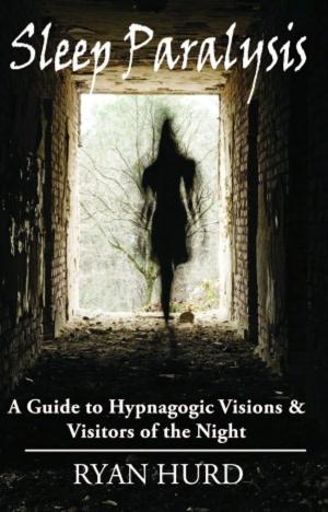 Cover of Sleep Paralysis: A Guide to Hypnagogic Visions and Visitors of the Night