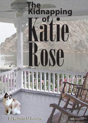 Cover of the book The Kidnapping of Katie Rose by Vic Robbie